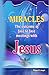 Miracles: The Outcome of Face to Face Meetings with Jesus