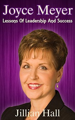 Joyce Meyer: Lessons of Leadership and Success (Kindle Edition)