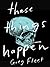 These Things Happen by Greg Fleet