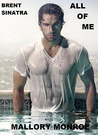 All of Me (Brent Sinatra #1)
