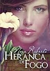 Herança de Fogo by Nora Roberts