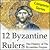 12 Byzantine Rulers