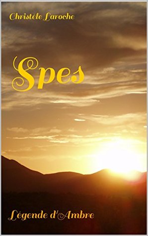 Spes: Légende d'Ambre (Kindle Edition)