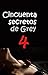 CINCUENTA SECRETOS DE GREY 4 (Spanish Edition)