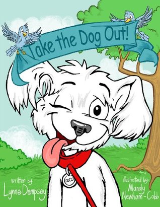Take the Dog Out! (Kindle Edition)