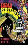 India Psychedelic: The Story of Rocking Generation