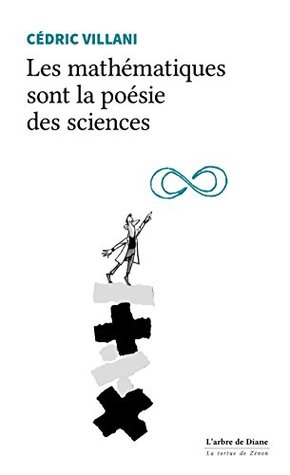 Les mathématiques sont la poésie des sciences (La tortue de Zénon) (French Edition)