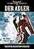 Der Adler: The Official Nazi Luftwaffe Magazine: The English Language Editions (Luftwaffe in Combat 1939–45)