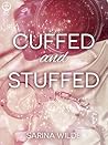 Cuffed and Stuffed by Sarina Wilde