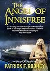 The Angel of Innisfree by Patrick F. Rooney The Angel of Innisfree by Patrick F. Rooney