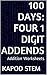 100 Days Math Addition Series: Four 1 Digit Addends, Daily Practice Homeschooling Workbook To Improve Mathematics Skills: Maths Worksheets