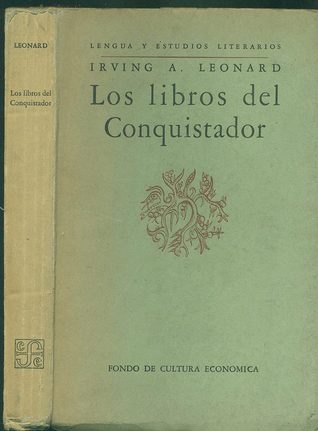 Los libros del conquistador (Spanish Edition)