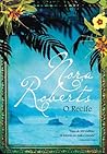 O Recife by Nora Roberts