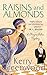 Raisins and Almonds by Kerry Greenwood