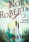 A Pousada no Fim do Rio by Nora Roberts