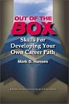 Out of the Box: More Skills for Developing Your Own Career Path Out of the Box: More Skills for Developing Your Own Career Path
