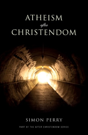 Atheism After Christendom