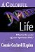 A Colorful Life by Connie Kaplan