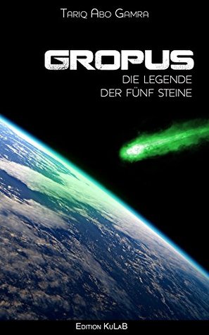 Gropus: Die Legende der fünf Steine (German Edition)