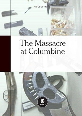 The Massacre at Columbine (Kindle Edition)