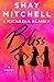 Bliss by Shay Mitchell Bliss by Shay Mitchell