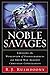 Noble Savages: Exposing the Worldview of Pornographers and Their War Against Christian Civilization