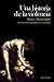 Una historia de la violencia: Del final de la Edad Media a la actualidad
