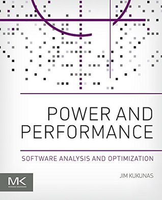 Power and Performance: Software Analysis and Optimization (Kindle Edition)