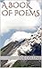 A Book of Poems by Joe Collins