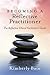 Becoming a Reflective Practitioner by Kimberly Bain