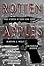 Rotten Apples: True Stories...