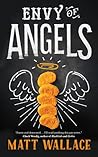 Envy of Angels by Matt Wallace
