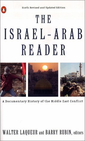 The Israel-Arab Reader: A Documentary History of the Middle East Conflict (Paperback)