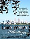 Lake Effect Poetry 2014 & 2015 Team Anthology by Vertigo Xi'an Xavier Lake Effect Poetry 2014 & 2015 Team Anthology by Vertigo Xi'an Xavier