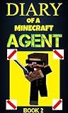 Minecraft: Diary of a Minecraft Agent Book 2 (An Unofficial Minecraft Book): Minecraft Books, Minecraft Comics, Wimpy Tales, Minecraft Diary