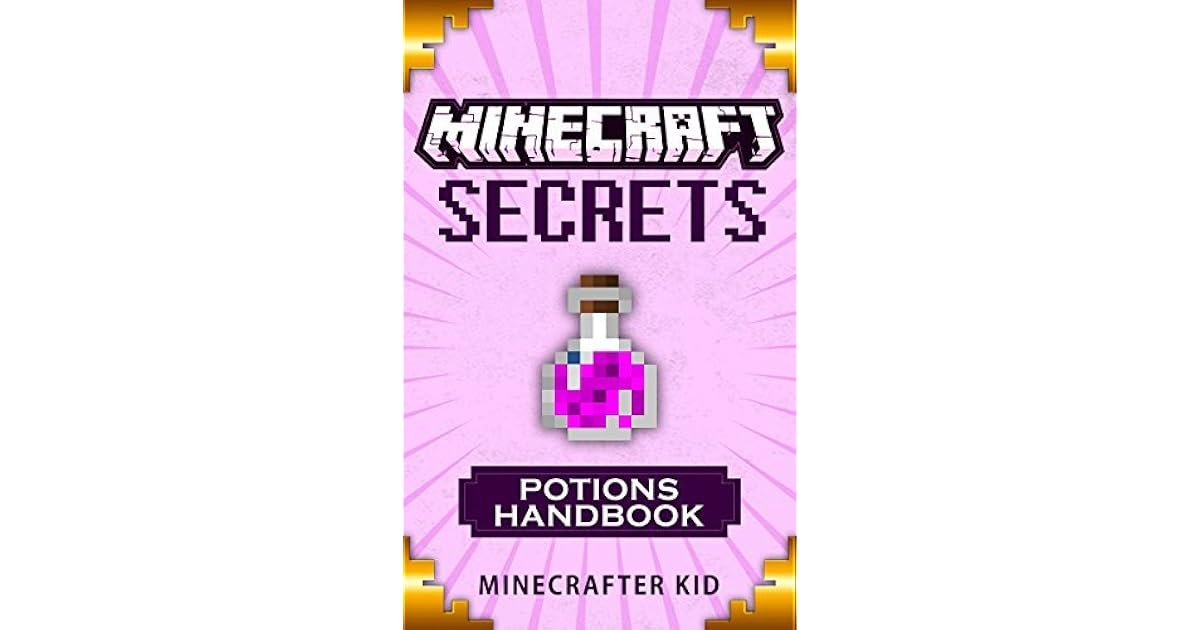 MINECRAFT Potions Handbook Edition Mining, Enchanting, and Potions