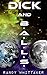 Dick and B.A.L.L.S.