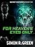 For Heaven's Eyes Only (Secret Histories, #5)