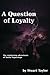 A Question of Loyalty