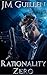 Rationality Zero by J.M. Guillen