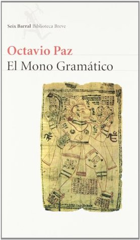 Portada de El mono gramático, de Octavio Paz