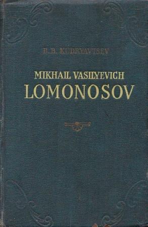 The Life and Work of Mikhail Vasilyevich Lomonosov