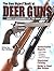 The Gun Digest Book of Deer Guns: Arms & Accessories for the Deer Hunter