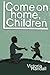 Come on Home, Children (Children in Hiding, #2)