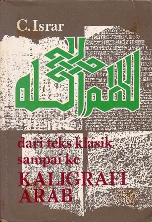 Dari Teks Klasik sampai ke Kaligrafi Arab