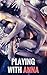 EROTICA: Playing with Anna:...