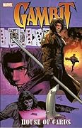 Astonishing X-Men: Gambit, Vol. 1 - House of Cards