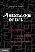 A Genealogy of Evil: Anti-S...