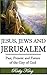 Jesus, Jews & Jerusalem by Ricky King