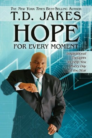 Hope for Every Moment: Inspirational Thoughts to Help You Every Day of the Year (Kindle Edition)